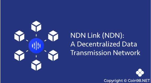 NDN Link (NDN) là gì? Toàn tập về tiền điện tử NDN