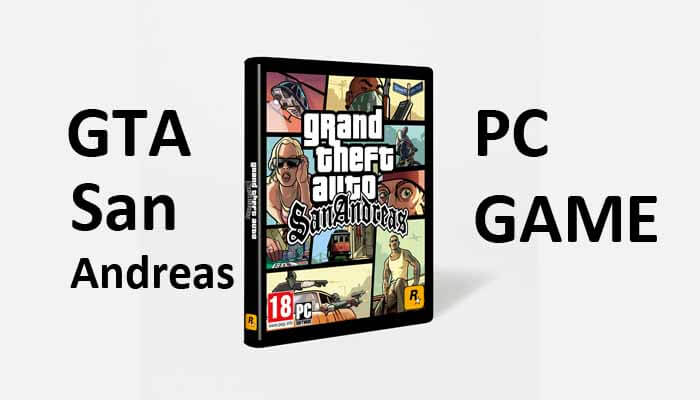 Cách tải GTA San Andreas miễn phí cho PC Windows 10